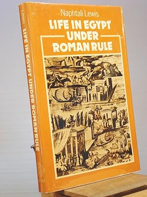 Imagen del vendedor de Life in Egypt Under Roman Rule a la venta por Henniker Book Farm and Gifts