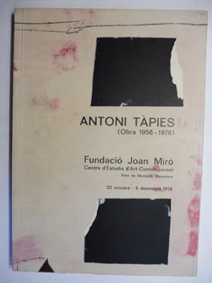 Bild des Verkufers fr ANTONI TAPIES (Obra 1956-1976) - Fundacio Joan Miro - Centre d`Estudis d`Art Contemporani Parc de Montjuic, Barcelona 22 octubre - 5 desembre 1976. zum Verkauf von Antiquariat am Ungererbad-Wilfrid Robin