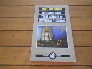 Seller image for Reflexiones sobre temas actuales de Universidad y Sociedad. for sale by Librera Camino Bulnes