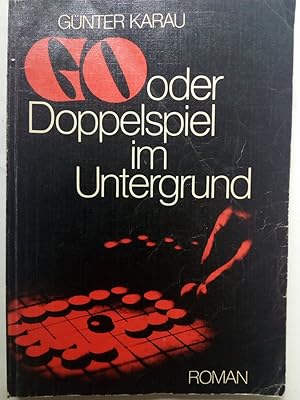 Bild des Verkufers fr Go oder Doppelspiel im Untergrund zum Verkauf von Versandantiquariat Jena