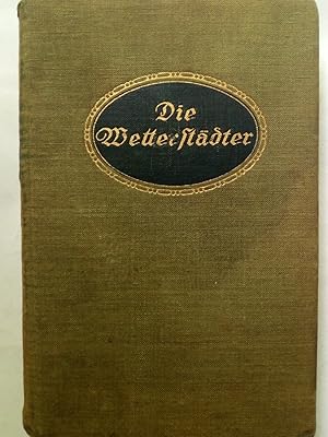 Imagen del vendedor de Die Wetterstdter : ein Vierteljahrtausend deutschen Bauernstammes a la venta por Versandantiquariat Jena