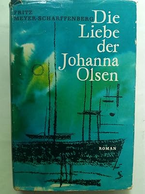 Image du vendeur pour Die Liebe der Johanna Olsen mis en vente par Versandantiquariat Jena