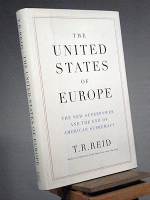 Imagen del vendedor de The United States of Europe: The New Superpower and the End of American Supremacy a la venta por Henniker Book Farm and Gifts