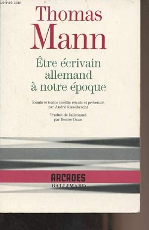 Bild des Verk�ufers f�r Etre �crivain allemand � notre �poque - "Arcades" n�47 zum Verkauf von Le-Livre