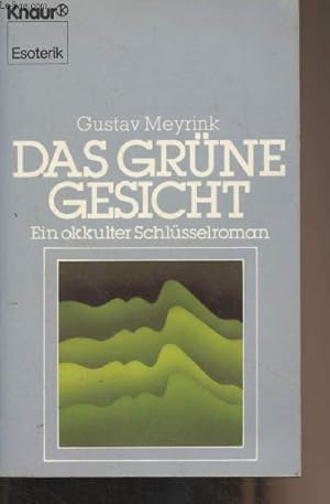 Imagen del vendedor de Das gr�ne gesicht - Ein okkulter schl�sselroman - "Esoterik" a la venta por Le-Livre