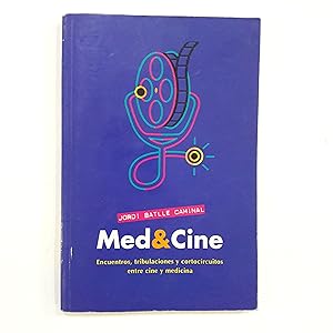 Immagine del venditore per Med&Cine. Encuentros, tribulaciones y cortocircuitos entre cine y medicina venduto da Saturnlia Llibreria