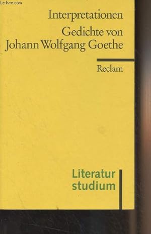 Bild des Verkufers fr Gedichte von Johann Wolfgang Goethe - "Literaturstudium/Interpretationen" zum Verkauf von Le-Livre