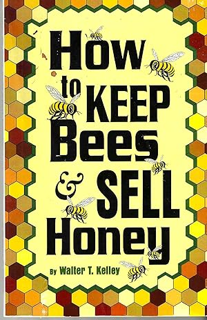 How to Keep Bees & Sell Honey