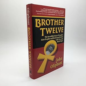 Bild des Verkufers fr BROTHER TWELVE: THE INCREDIBLE STORY OF CANADA'S FALSE PROPHET. zum Verkauf von Any Amount of Books