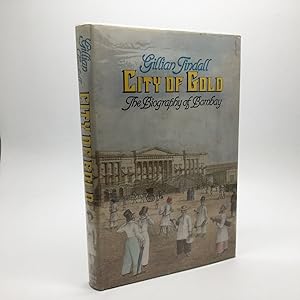 Bild des Verkufers fr CITY OF GOLD: THE BIOGRAPHY OF BOMBAY. zum Verkauf von Any Amount of Books