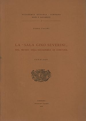 Immagine del venditore per La Sala Gino Severini nel Museo dell'Accademia di Cortona venduto da Di Mano in Mano Soc. Coop