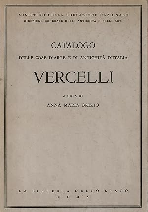 Immagine del venditore per Catalogo delle cose d'arte e di antichit d'Italia - Vercelli venduto da Di Mano in Mano Soc. Coop
