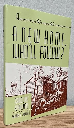 Imagen del vendedor de A New Home, Who'll Follow? or Glimpses of Western Life a la venta por Chaparral Books