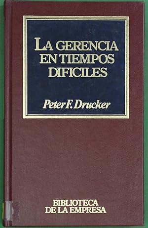 Seller image for La gerencia en tiempos difciles for sale by Librera Alonso Quijano