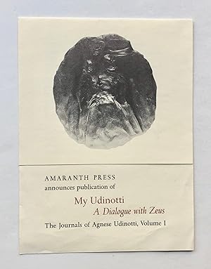 Image du vendeur pour My Udinotti: A Dialogue with Zeus. The Journals of Angese Udinotti, Volume 1 [prospectus]. mis en vente par George Ong Books