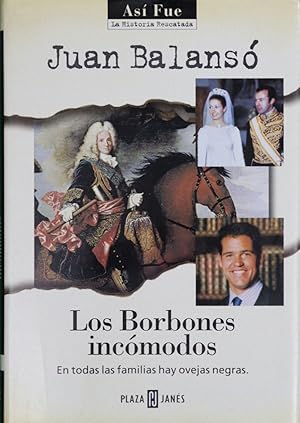 Imagen del vendedor de Los Borbones incmodos a la venta por Librera Alonso Quijano
