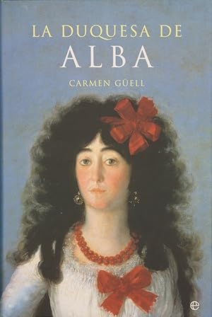 Imagen del vendedor de La Duquesa de Alba a la venta por Librería Alonso Quijano