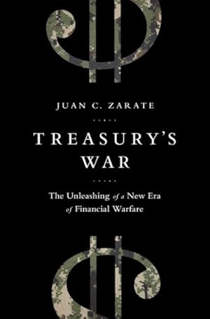 Immagine del venditore per Treasury's War : The Unleashing of a New Era of Financial Warfare venduto da GreatBookPrices