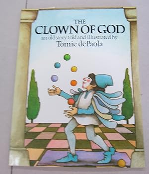 Imagen del vendedor de The Clown of God; And Old Story told and illustrated by Tomike dePaola a la venta por Midway Book Store (ABAA)