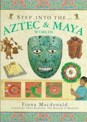 Seller image for Step into the Aztec & Mayan Worlds for sale by GreatBookPrices