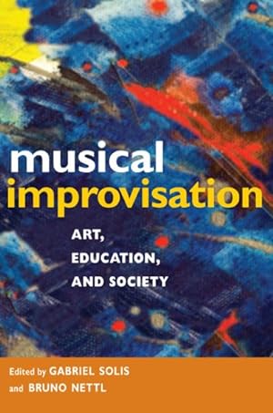 Imagen del vendedor de Musical Improvisation : Art, Education, and Society a la venta por GreatBookPrices
