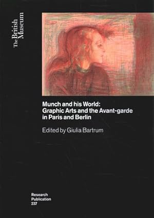 Immagine del venditore per Munch and His World : Graphic Arts and the Avant-garde in Paris and Berlin venduto da GreatBookPrices