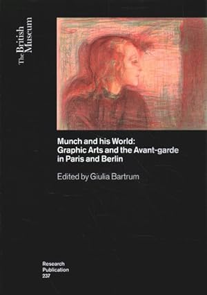 Immagine del venditore per Munch and His World : Graphic Arts and the Avant-garde in Paris and Berlin venduto da GreatBookPrices