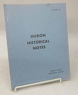 Seller image for Huron Historical Notes, Volume XII for sale by Attic Books (ABAC, ILAB)