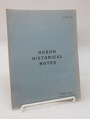 Seller image for Huron Historical Notes, Volume III for sale by Attic Books (ABAC, ILAB)