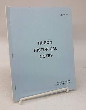 Seller image for Huron Historical Notes, Volume XIX for sale by Attic Books (ABAC, ILAB)