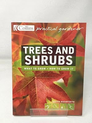 Seller image for Collins Practical Gardener ? Trees and Shrubs: The essential and definitive guide (Collins Practical Gardener S.) for sale by Cambridge Recycled Books