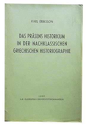 Das Prasens Historicum In Der Nachklassischen Griechischen Historiographie