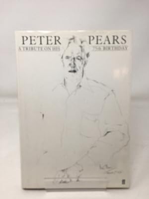 Seller image for Peter Pears: A Tribute on His Seventy-fifth Birthday (A Britten-Pears Library publication) for sale by Cambridge Recycled Books