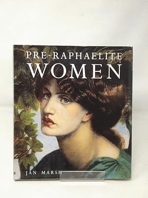Seller image for Pre-Raphaelite Women: Images of Femininity in Pre-Raphaelite Art for sale by Cambridge Recycled Books