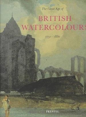 Imagen del vendedor de The Great Age of British Watercolours, 1750-1880 a la venta por WeBuyBooks