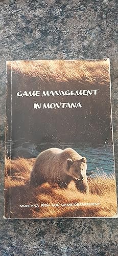 Image du vendeur pour Game Management in Montana mis en vente par Darby Jones