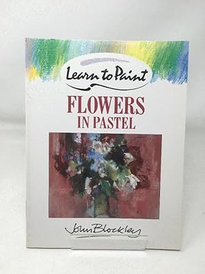 Imagen del vendedor de Learn to Paint Flowers in Pastel (Collins Learn to Paint) a la venta por Cambridge Recycled Books