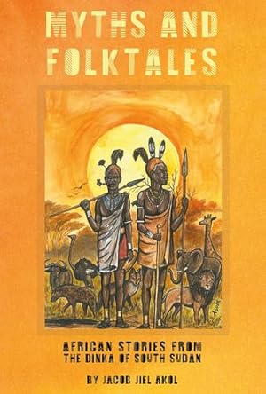 Seller image for MYTHS and folktales African Stories from the Jieng South Sudan by Akol, Jacob J [Paperback ] for sale by booksXpress