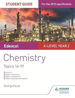 Bild des Verkufers fr Edexcel A-level Year 2 Chemistry Student Guide: Topics 16-19 zum Verkauf von WeBuyBooks