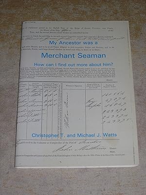 Seller image for My ancestor was a merchant seaman: How can I find out more about him? for sale by Neo Books