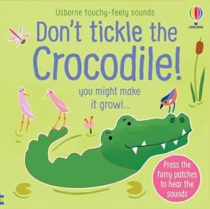 Imagen del vendedor de Don't Tickle the Crocodile! a la venta por GreatBookPrices