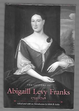 Imagen del vendedor de The Letters of Abigaill Levy Franks, 1733-1748 a la venta por K. L. Givens Books