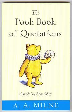 Seller image for THE POOH BOOK OF QUOTATIONS for sale by A Book for all Reasons, PBFA & ibooknet