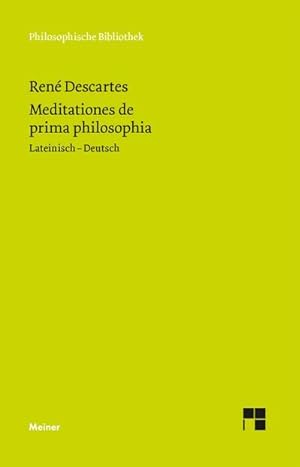 Bild des Verkufers fr Meditationes de prima philosophia. Meditationen ber die Grundlagen der Philosophie zum Verkauf von Wegmann1855