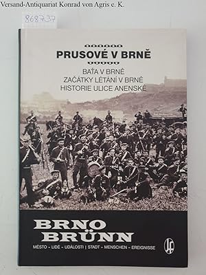 Prusové v Brne : Brno-Brünn / Stadt - Menschen - Ereignisse