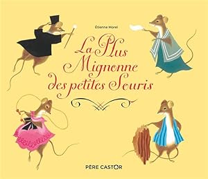 Image du vendeur pour la plus mignonne des petites souris mis en vente par Chapitre.com : livres et presse ancienne