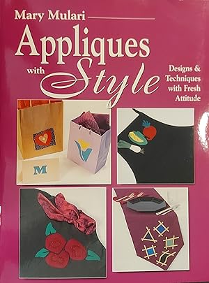 Appliques With Style: Designs & Techniques with Fresh Attitude
