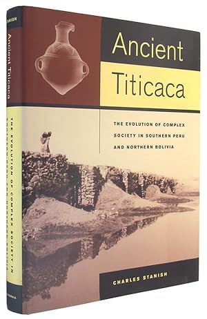 Immagine del venditore per Ancient Titicaca: The Evolution of Complex Society in Southern Peru and Northern Bolivia. venduto da The Bookworm