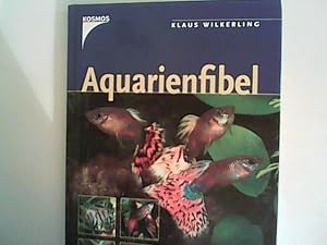 Seller image for Aquarienfibel: Fische und Pflanzen im Swasseraquarium for sale by ANTIQUARIAT FRDEBUCH Inh.Michael Simon