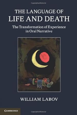 Seller image for The Language of Life and Death: The Transformation of Experience in Oral Narrative by Labov, William [Paperback ] for sale by booksXpress